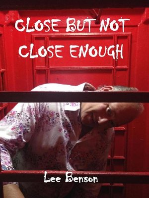 cover image of Close But Not Close Enough